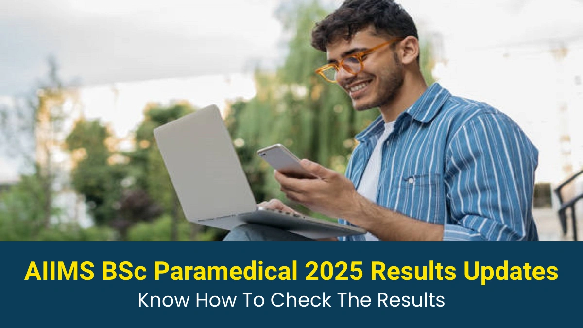 AIIMS BSc Paramedical 2025 Results Updates Know How To Check The Results.webp